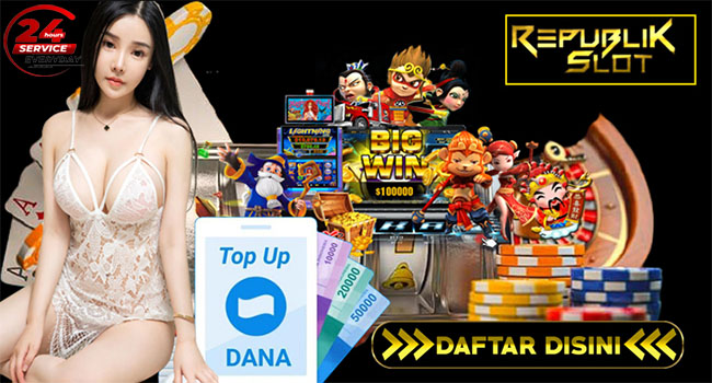 Slot Dana | Slot Dana 24 Jam | Slot Dana Terbaik 2022 | Slot Dana Gacor | Slot Dana 10000