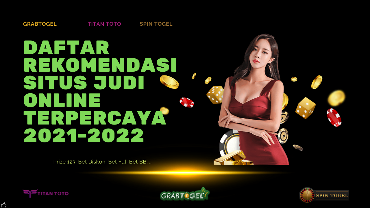 Grabtogel Titan Toto Daftar Rekomendasi Bandar Togel Situs Judi Online Terpercaya di Indonesia 2021-2022