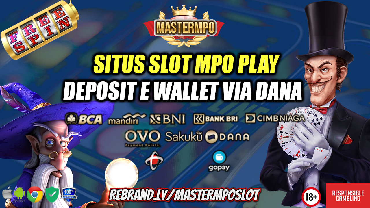 Situs Slot Mpo Play Depo E Wallet Via Dana Murah 5000 Tanpa Potongan