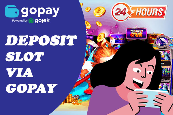 Agen Slot Deposit Gopay 10 Ribu Tanpa Potongan | Provider Slot Deposit Gopay Terbaik dan Terlengkap Seluruh Asia